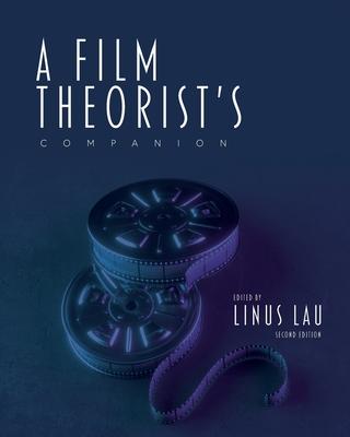 A Film Theorist’s Companion