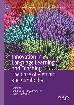 Innovation in Language Learning and Teaching: The Case of Vietnam and Cambodia