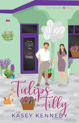 Tulips for Tilly: A Sweet New Adult Romance