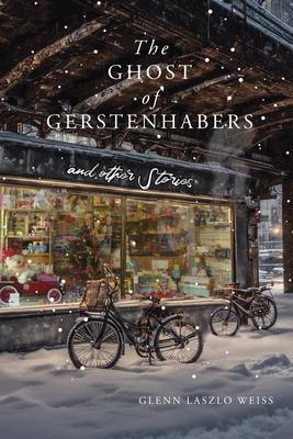 The Ghost of Gerstenhabers: And Other Stories