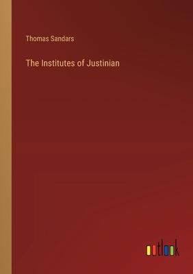 The Institutes of Justinian