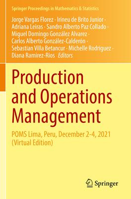 Production and Operations Management: Poms Lima, Peru, December 2-4, 2021 (Virtual Edition)