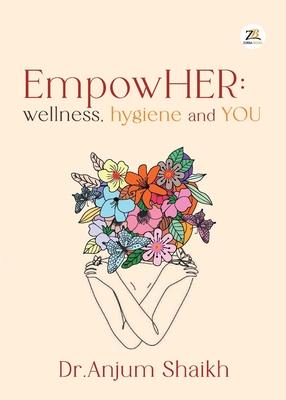 EmpowHER: Wellness, Hygiene & YOU