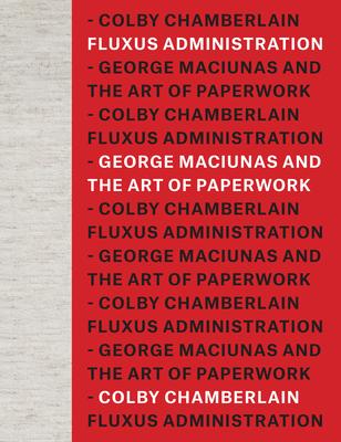 Fluxus Administration: George Maciunas and the Art of Paperwork