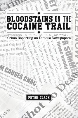 Bloodstains on the Cocaine Trail