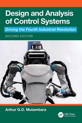 Design and Analysis of Control Systems: Driving the Fourth Industrial Revolution