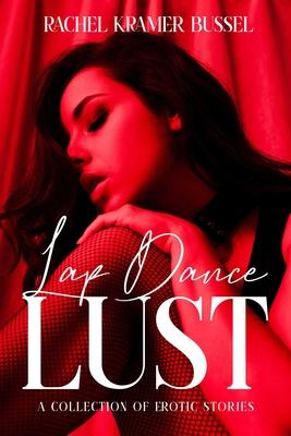 Lap Dance Love: A Collection of Erotic Stories