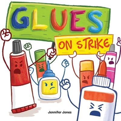 Glues on Strike: A Funny, Rhyming, Read Aloud Kid’s Book For Preschool, Kindergarten, 1st grade, 2nd grade, 3rd grade, 4th grade, or Ea