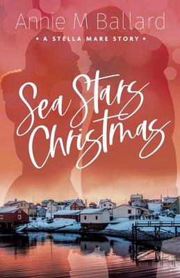 Sea Stars Christmas: A Stella Mare Story