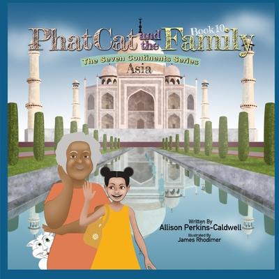 Phat Cat and the Family - The Seven Continents Series - Asia