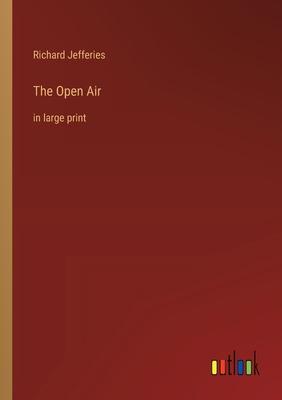 The Open Air: in large print