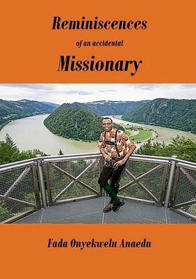 Reminiscences of an Accidental Missionary