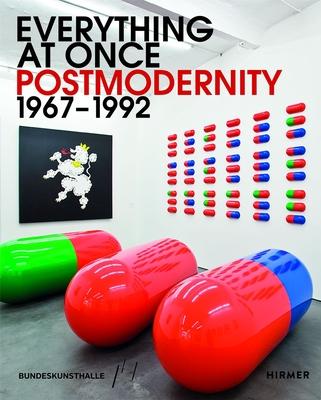 Everything at Once: Postmodernity. 1967 - 1992