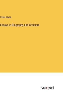 Essays in Biography and Criticism