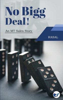 No Bigg Deal!: An MT Sales Story