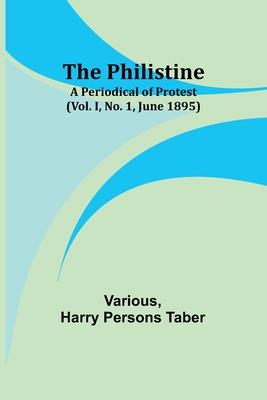 The Philistine: a periodical of protest (Vol. I, No. 1, June 1895)