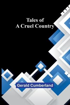 Tales of a Cruel Country