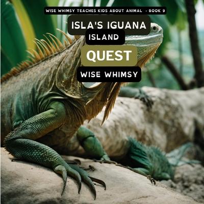 Isla’s Iguana Island Quest