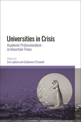 Universities in Crisis: Academic Professionalism in Uncertain Times