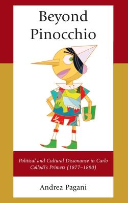 Beyond Pinocchio: Political and Cultural Dissonance in Carlo Collodi’s Primers (1877-1890)
