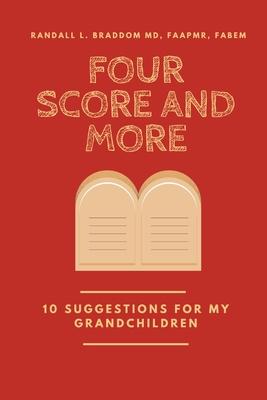 Four Score and More: 10 Suggestions for My Grandchildren