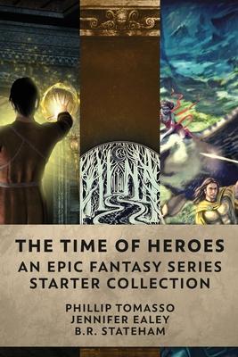 The Time Of Heroes: An Epic Fantasy Series Starter Collection