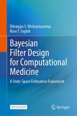 Bayesian Filter Design for Computational Medicine: A State-Space Estimation Framework