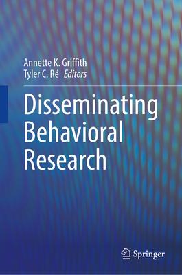 Disseminating Behavioral Research