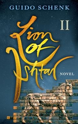 Lion of Ishtar: Book II