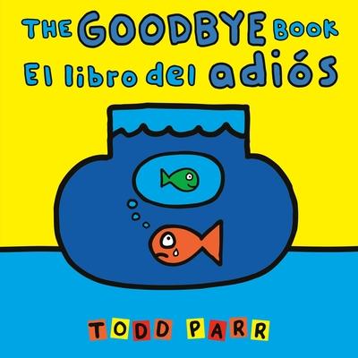 The Goodbye Book / El Libro del Adiós