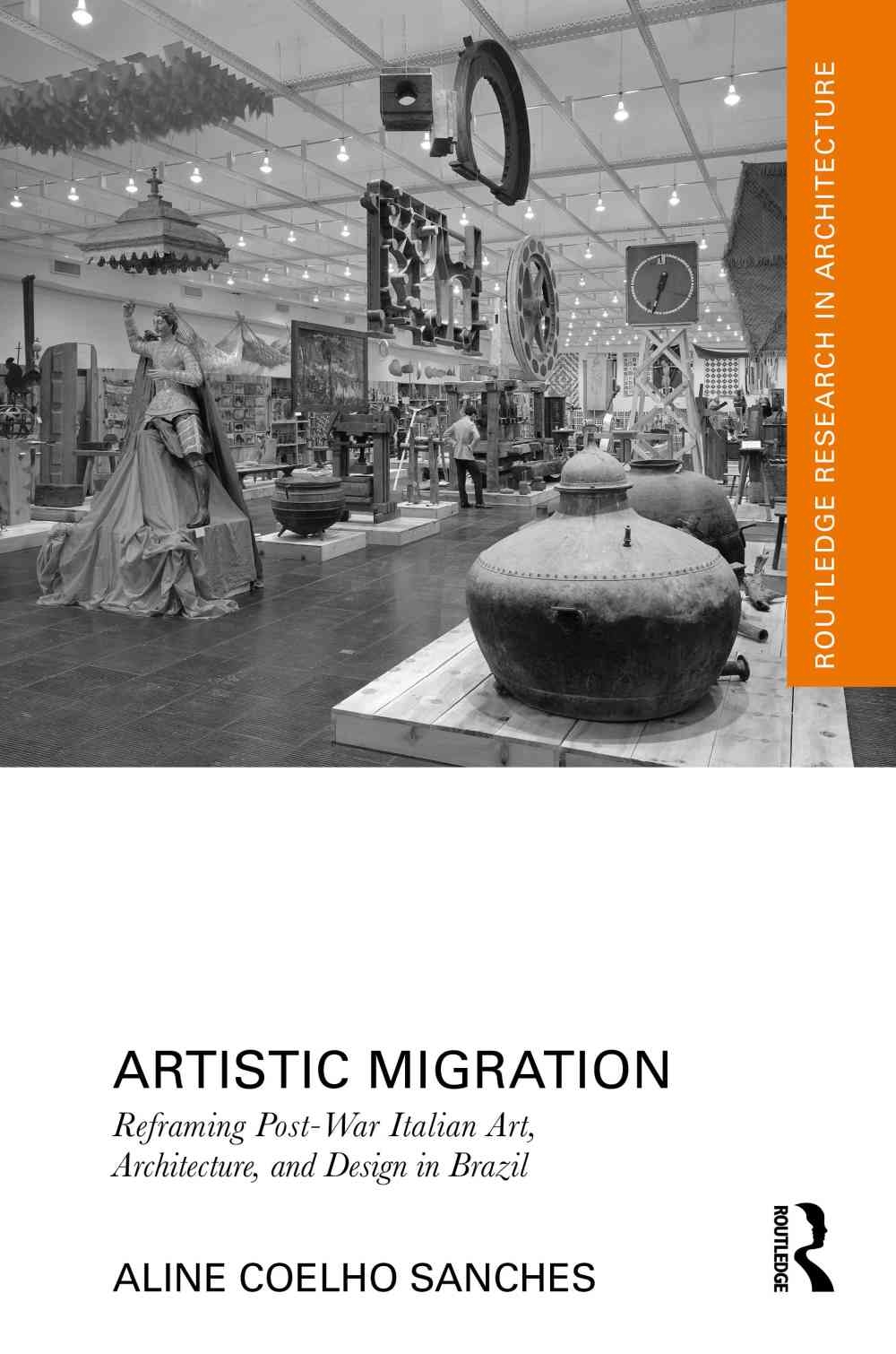 Artistic Migration: Reframing Post-War Italian Art, Architecture and Design in Brazil