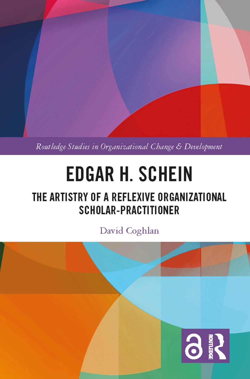Edgar H. Schein: The Artistry of a Reflexive Organizational Scholar-Practitioner