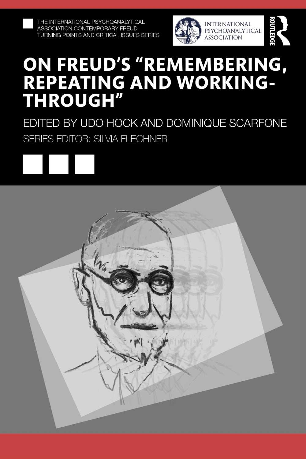 On Freud’s Remembering, Repeating and Working-Through