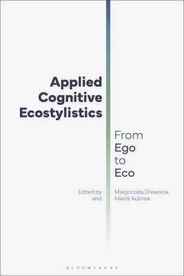 Applied Cognitive Ecostylistics: From Ego to Eco