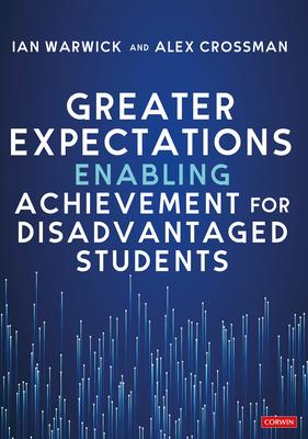 Greater Expectations: Enabling Achievement for Disadvantaged Students