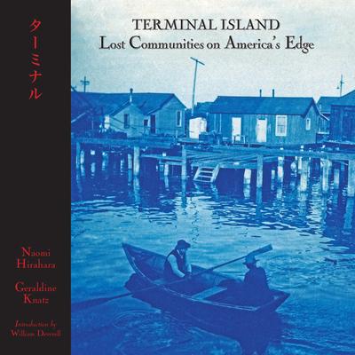 Terminal Island: Lost Communities on America’s Edge