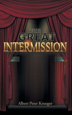 The Great Intermission