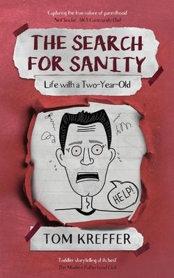 The Search for Sanity: Life with a Two-Year-Old