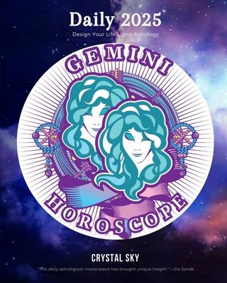 Gemini Daily Horoscope 2025: Design Your Life Using Astrology