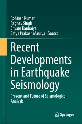 Recent Developments in Earthquake Seismology: Present and Future of Seismological Analysis