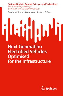 Next Generation Electrified Vehicles Optimised for the Infrastructure