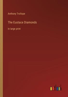 The Eustace Diamonds: in large print