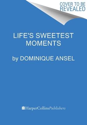 Life’s Sweetest Moments