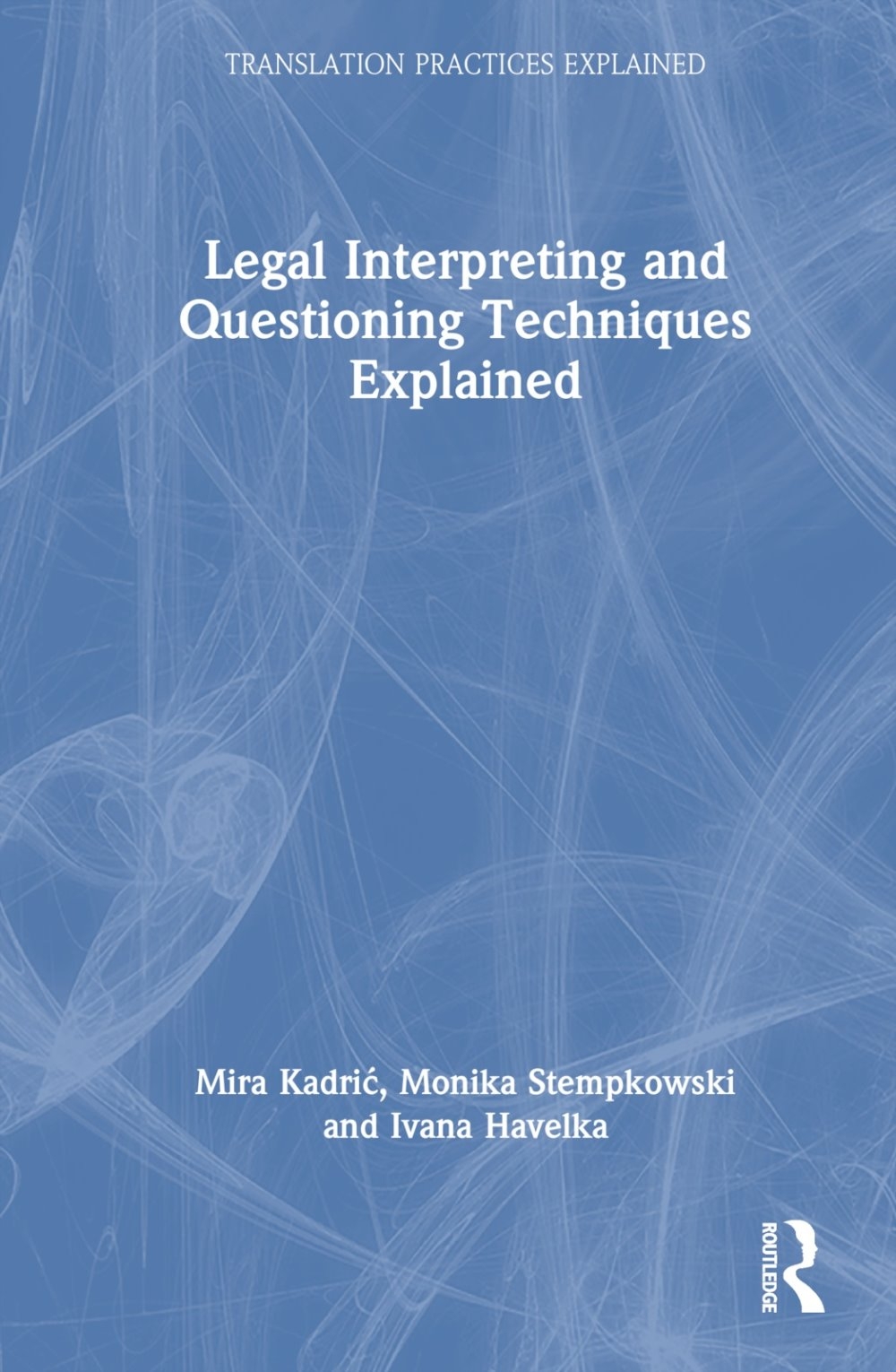 Legal Interpreting and Questioning Techniques Explained