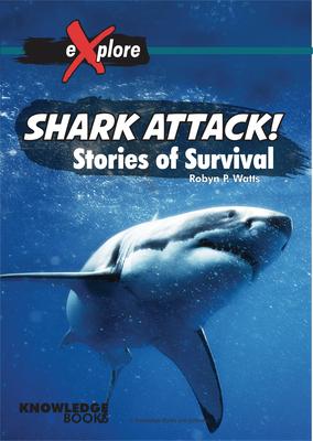 Shark Attack: Stories of Survival