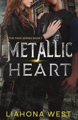 Metallic Heart: A Post-Apocalyptic Romance