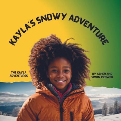 Kayla’s Snowy Adventure