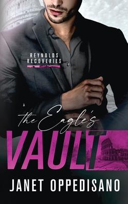 The Eagle’s Vault: A Forced Proximity Romantic Adventure