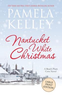 Nantucket White Christmas: Large Print Edition