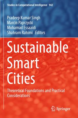 Sustainable Smart Cities: Theoretical Foundations and Practical Considerations